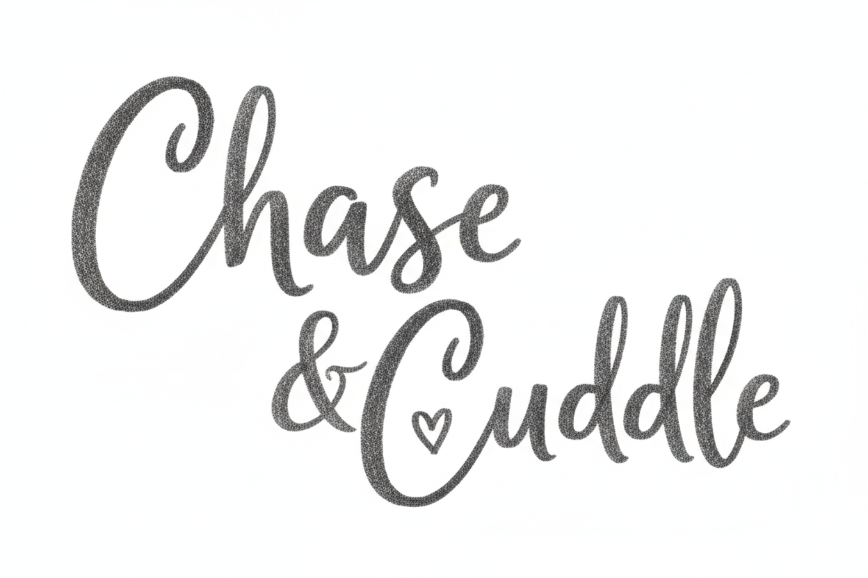 Chase & Cuddle 